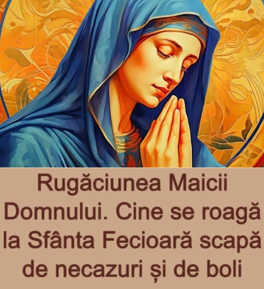 Rugăciunea către Maica Domnului. Cei care se roagă Sfintei Fecioare găsesc alinare, protecție și vindecare
