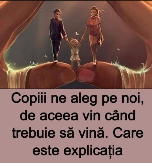 Copiii ne aleg pe noi – de aceea vin exact atunci când trebuie